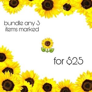 🌻3 for $25 Bundle SALE Any items marked with 🌻